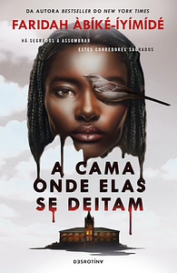 A Cama Onde Elas Se Deitam by Faridah Àbíké-Íyímídé