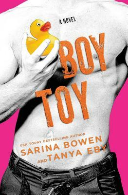 Boy Toy by Tanya Eby, Sarina Bowen