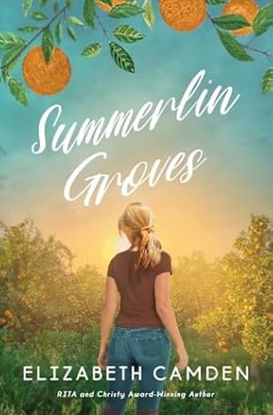 Summerlin Groves by Elizabeth Camden