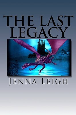 The Last Legacy by Jenna Leigh
