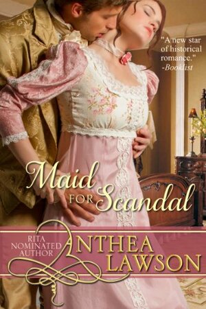 Maid for Scandal by Anthea Lawson