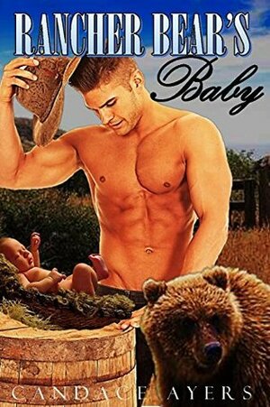 Rancher Bear's Baby by Candace Ayers