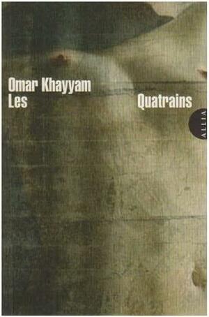 Les Quatrains by Omar Ali-Shah, Patrice Ricord, Omar Khayyám