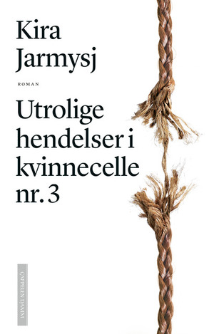 Utrolige hendelser i kvinnecelle nr. 3 by Kira Jarmysj, Кира Ярмыш