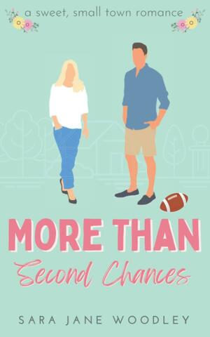 More Than Second Chances by Sara Jane Woodley