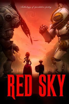 Red Sky: Anthology of Speculative Poetry by Geoffrey A. Landis, Karen Neuberg, Adina Newman