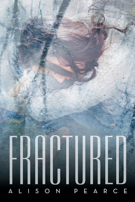 Fractured by Alison Pearce