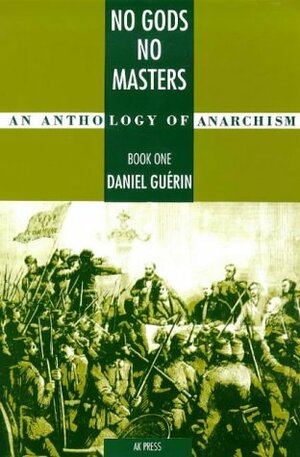 No Gods No Masters: Book 1, Book 2 (No Gods No Masters) by Paul Sharkey, Daniel Guérin