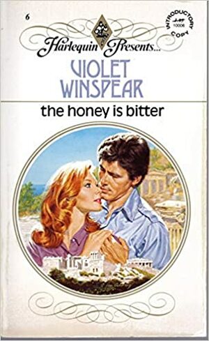 The Honey is Bitter by Violet Winspear