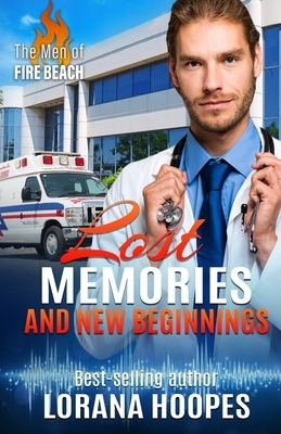 Lost Memories and New Beginnings by Lorana Hoopes
