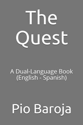 The Quest: A Dual-Language Book (English - Spanish) by Pío Baroja