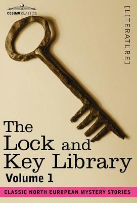 The Lock and Key Library: Classic North European Mystery Stories Volume 1 by 