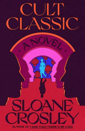 Cult Classic by Sloane Crosley