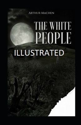 The White People Illustrated by Arthur Machen