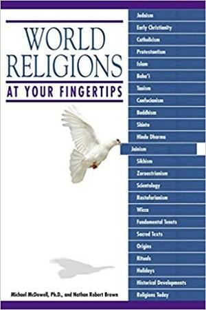 World Religions At Your Fingertips by Nathan Robert Brown, Michael E. McDowell
