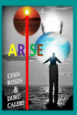 Arise by Duru Calebs, Lynn Rosen