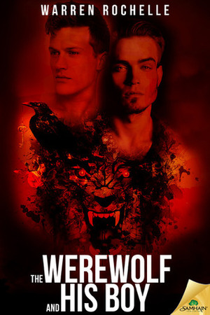 The Werewolf and His Boy by Warren Rochelle