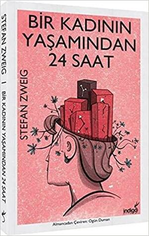 Bir Kadinin Yasamindan 24 Saat by Stefan Zweig