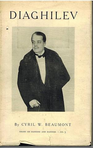 Diaghilev by Cyril W. Beaumont