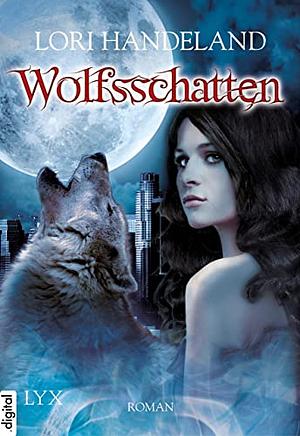 Wolfsschatten by Lori Handeland, Patricia Woitynek