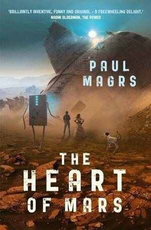 The Heart of Mars by Paul Magrs