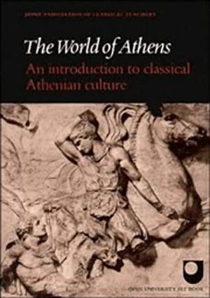 The World of Athens by Robin Osborne, Joint Association of Classical Teachers' Greek Course