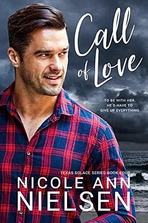 Call of Love by Nicole Ann Nielsen, Nicole Ann Nielsen