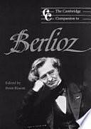 The Cambridge Companion to Berlioz by Peter Bloom