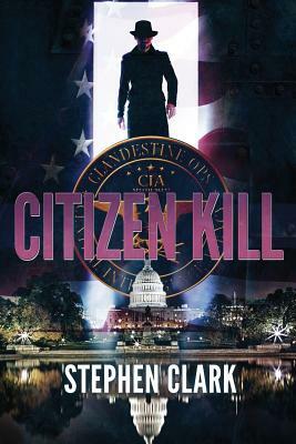 Citizen Kill by Stephen Clark