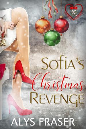 Sofia's Christmas Revenge by Alys Fraser