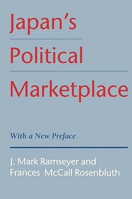 Japan's Political Marketplace by J. Mark Ramseyer