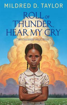 Roll of Thunder, Hear My Cry: 40th Anniversary Special Edition by Mildred D. Taylor