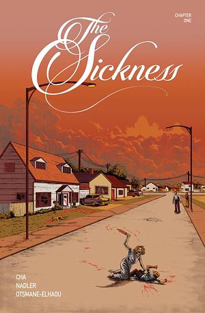 The Sickness #1 by Jenna Cha, Lonnie Nadler