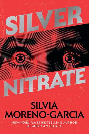 Silver Nitrate by Silvia Moreno-Garcia