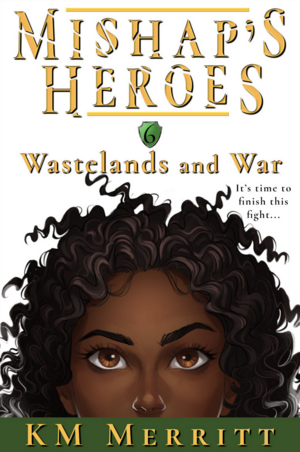 Wastelands and Wars by KM Merritt