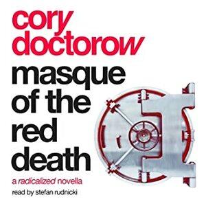 Masque of the Red Death by Cory Doctorow, Stefan Rudnicki