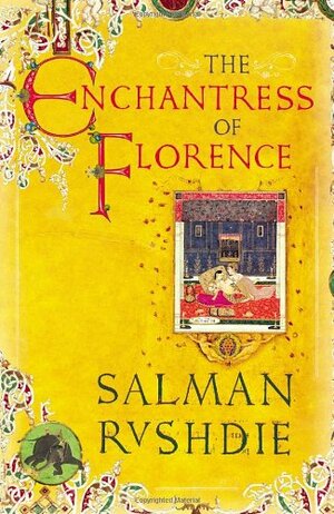 The Enchantress of Florence by Salman Rushdie