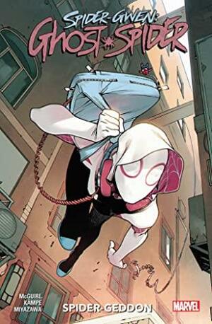 Spider-Gwen: Ghost Spider, Vol. 1: Spider-Geddon by Seanan McGuire