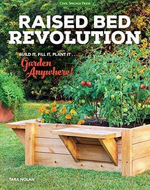 Raised Bed Revolution by Tara Nolan, Tara Nolan