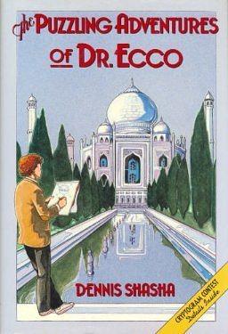 The Puzzling Adventures Of Dr. Ecco by Dennis E. Shasha, Dennis E. Shasha