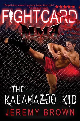The Kalamazoo Kid by Jeremy Brown