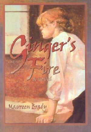 Ginger's Fire by Maureen Brady
