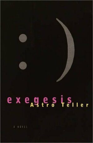 Exegesis by Astro Teller
