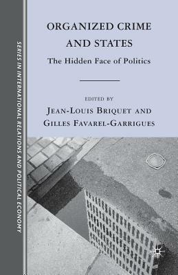 Organized Crime and States: The Hidden Face of Politics by 