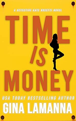 Time is Money by Gina LaManna