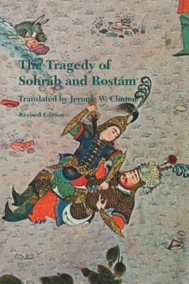 The Tragedy of Sohrab and Rostam: Revised Edition by Abol-Qasem Ferdowsi