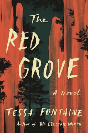 The Red Grove by Tessa Fontaine