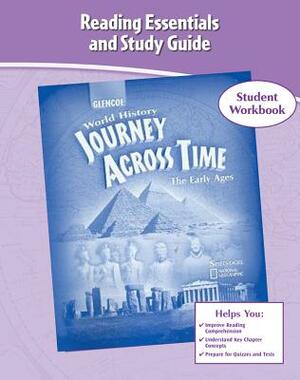 Journey Across Time, Early Ages, Reading Essentials and Study Guide, Workbook by McGraw Hill