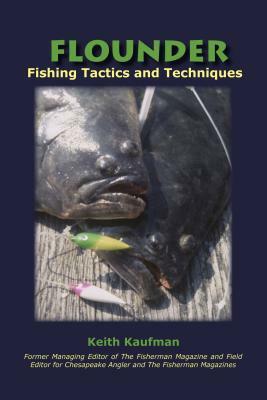 Flounder Fishing Tactics and Techniques by Keith Kaufman