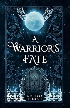 A Warrior's Fate by Melissa Kieran